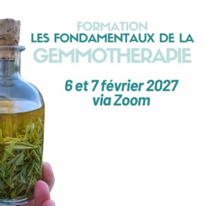 formation gemmothérapie 6 et 7 février 2027 zoom